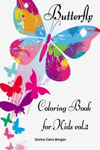 Butterfly Coloring Book for Kids vol.2: Children Coloring and Activity Book for Girls & Boys Ages 4-10