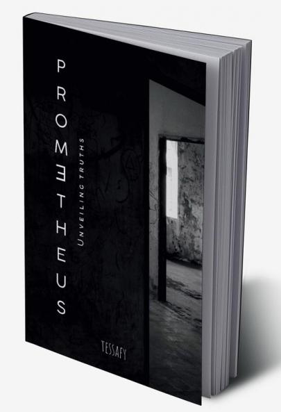 Prometheus : Unveiling truths
