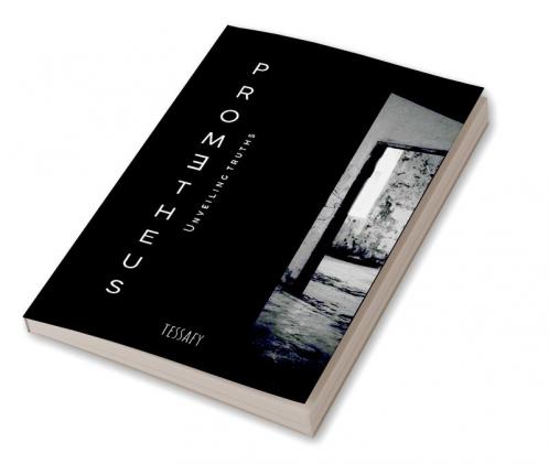Prometheus : Unveiling truths