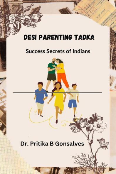 Desi Parenting Tadka : Success Secrets of Indians
