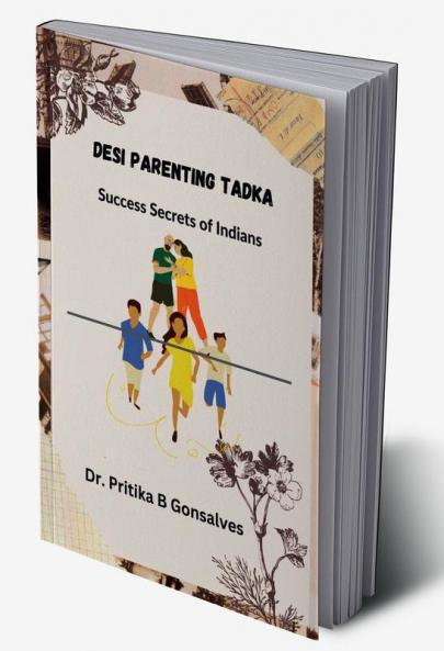 Desi Parenting Tadka : Success Secrets of Indians