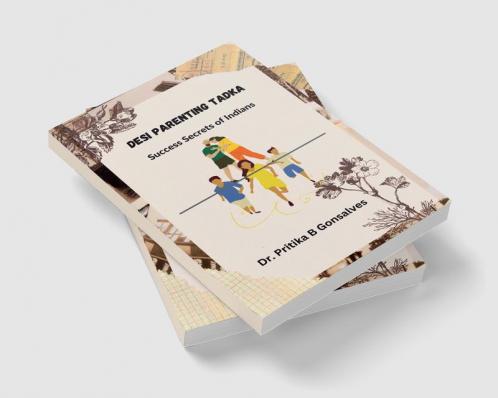 Desi Parenting Tadka : Success Secrets of Indians
