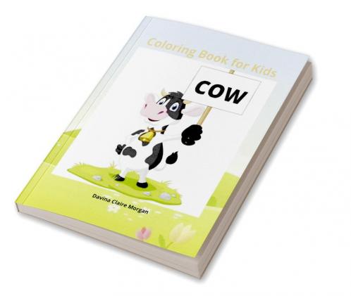 Cow Coloring Book for Kids: 50 Simple and Fun Designs of Cow for Kids and Toddlers |Cow Lover Gifts for Children  |A Happy Farm Animals Coloring and Activity Book for Kids Ages 3 and Up