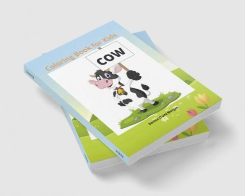 Cow Coloring Book for Kids: 50 Simple and Fun Designs of Cow for Kids and Toddlers |Cow Lover Gifts for Children  |A Happy Farm Animals Coloring and Activity Book for Kids Ages 3 and Up