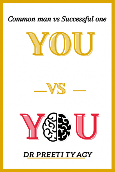 YOU VS YOU : Common Man Vs Successful One