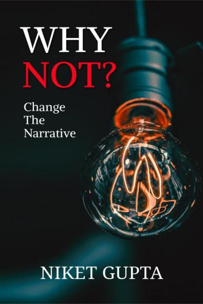 WHY NOT? : Change The Narrative
