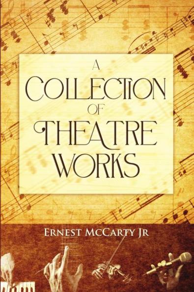 A Collection of Theatre Works