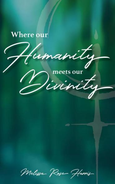 Where our Humanity meets our Divinity