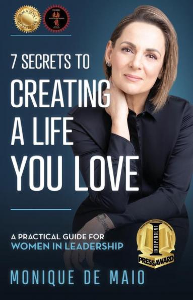The 7 Secrets to Creating a Life You Love