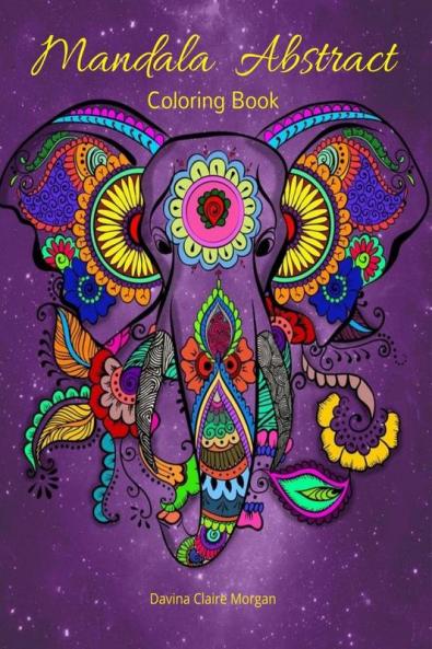 Mandala  Abstract Coloring Book: Stress Relieving Mandala Designs For Adults Or Kids | 50 Premium Coloring Pages With Amazing Designs