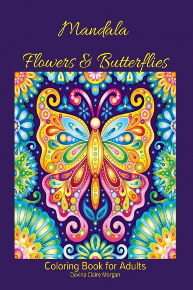 Mandala Flowers and Butterflies Coloring Book for Adults: Stress Relieving Mandala Designs with Flowers and Butterflies for Adults | 38 Premium coloring pages with amazing designs