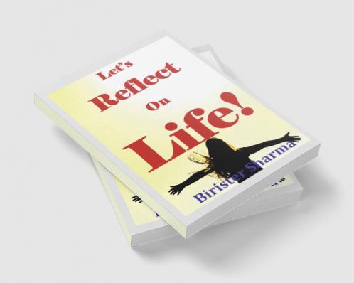 Let’s Reflect on Life!