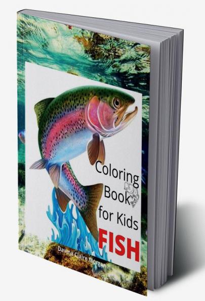 Fish Coloring Book for Kids: Beautiful and Unique Coloring Pages with a variety of Fish for Kids Ages 4 and Up |Activity Coloring Book with Fish for Boys Girls Kids Ages 4-8
