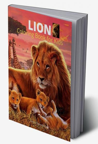 Lion Coloring Book for Kids: A Cute and Unique Coloring Pages with the King of Jungle for Boys Girls and Kids Ages 3-8 | Lion Coloring and Activity Book for Kids Ages 3-8 | Amazing Gift for Kids