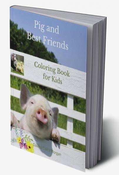 Animal Best Friends Coloring Book for Kids: A Cute Farm Animal Coloring Book for Kids Ages 3-8 | Super Coloring Pages of Animals on the Farm |Animal Best Friends Activity and Coloring Book for Boys...