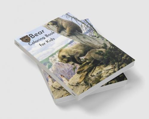 Bear Coloring Book for Kids: Wildlife Bear Animal Coloring Book for Kids Ages 3 and Up | Funny Learning Coloring and Activity Book for Boys Girls and Kids | Perfect Gift for Kids