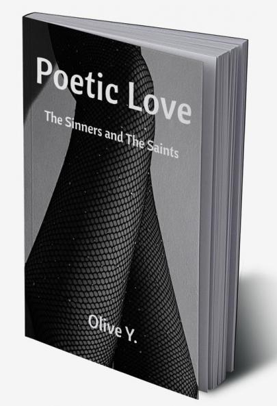 Poetic Love : The Sinners and The Saints