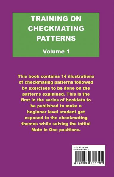 Checkmating patterns Volume 1 : A study into checkmates with exercises