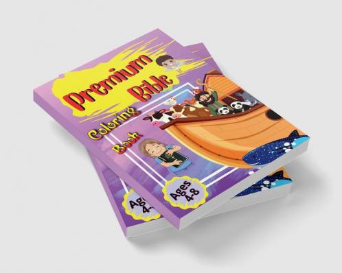 Premium Bible Coloring Book : Premium Coloring Pages and Story About Jesus (Kidd's Coloring Books Ages 4-8)
