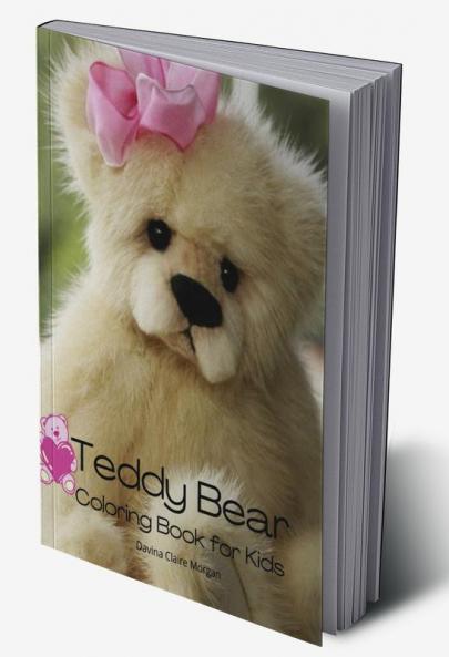 Teddy Bear Coloring Book for Kids: Children Activity Book for Boys and Girls Ages 2-6 with Super Teddy Bear | A Super Cool Gift for Boys and Girls Ages 2-6 – Teddy Bear Coloring and Activity Book