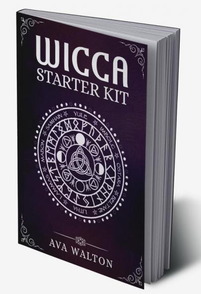 Wicca Starter Kit : Candles Herbs Tarot Cards Crystals and Spells. A Beginner's Guide to Using the Fundamental Elements of Wiccan Rituals (2022 Crash Course for Newbies)