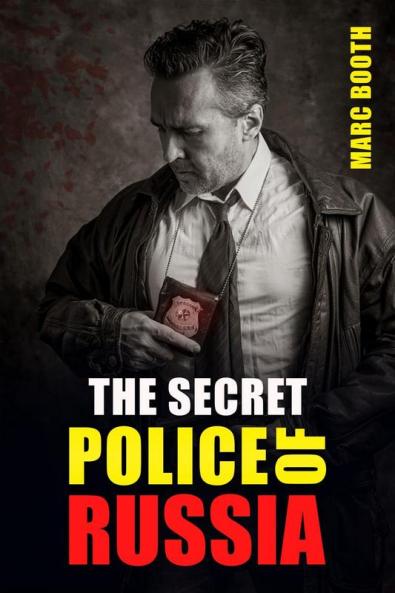 The Secret Police of Russia : Neglectful Treatment Cooperation and Giving in (2022 Guide for Beginners)