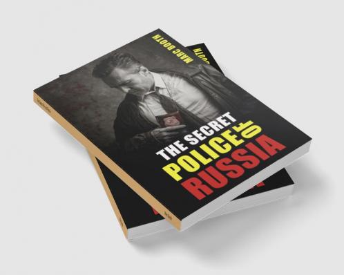 The Secret Police of Russia : Neglectful Treatment Cooperation and Giving in (2022 Guide for Beginners)