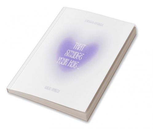 That Smudge Your Hue .. : a timeless experience (A mist that flared that smudge your hue)