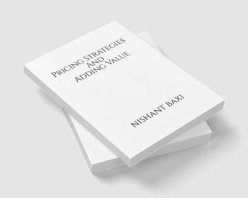 Pricing Strategies And Adding Value