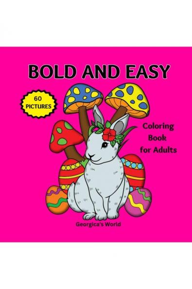 Bold and Easy Large Print Coloring Book for Adults : Simple and Beautiful Designs for Seniors