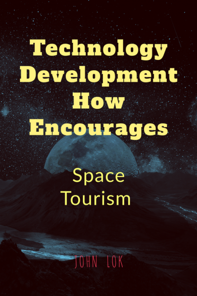 Technology Development How Encourages: Space Tourism