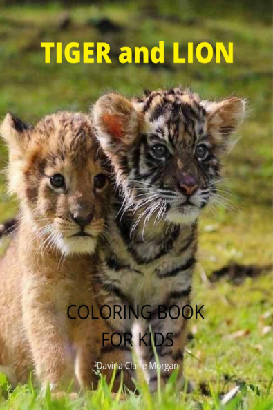 Tiger and Lion Coloring Book for Kids: A Cute and Unique Coloring Pages with Tiger and Lion for Boys Girls and Kids Ages 3-8 | Tiger and Lion Coloring and Activity Book for Kids Ages 3-8 | Amazing...