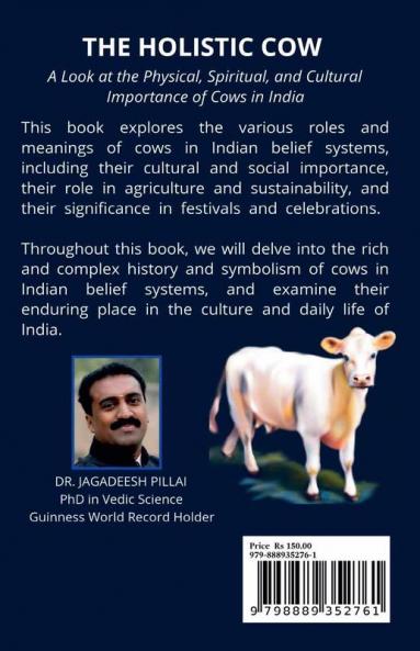 The Holistic Cow A Look at the Physical Spiritual and Cultural Importance of Cows in India