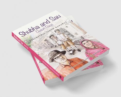 Shubha and Sau: (Colour Version): Desuri Days