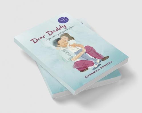 Dear Daddy : You Are My Reason To Shine
