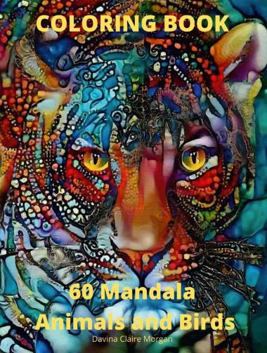 60 Mandala Animals and Birds Coloring Book: 60 Premium Coloring Pages with Amazing Designs | Stress Relieving Mandala Designs with Animals and Birds for Adults | Relaxation Meditation and Happines...