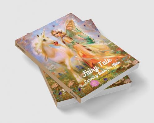 Fairy Tale Coloring Book for Kids: Fantasy Fairy Tale Pages to Color for Girls Boys and Kids Ages 3 and Up | A Fun and Magical Coloring Book with Unicorn Mermaid Fairies and Many More for Childr...