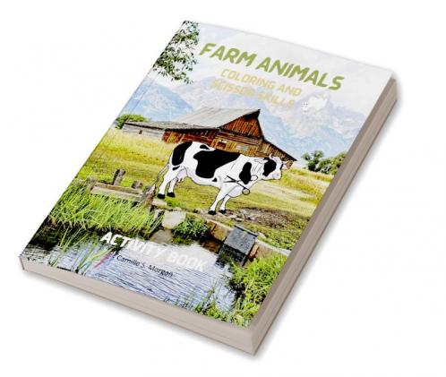 Farm Animals Coloring and Scissor Skills Activity Book: Practice Coloring and Cutting Farm Animals | My First Scissor Cutting Activity Farm Animals Workbook for Kids Ages 3 and Up | Amazing Gift fo...