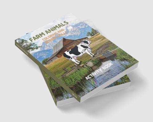 Farm Animals Coloring and Scissor Skills Activity Book: Practice Coloring and Cutting Farm Animals | My First Scissor Cutting Activity Farm Animals Workbook for Kids Ages 3 and Up | Amazing Gift fo...