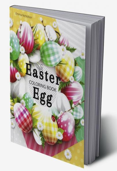 Easter Egg Coloring Book: A Relaxation and Stress Relieving Colouring Book with Easter Eggs| 39 Easter Egg Illustrations for Relaxation and Meditation for Kids Ages 12+ and Adults | Perfect Gift fo...