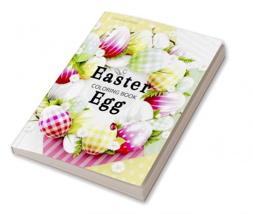 Easter Egg Coloring Book: A Relaxation and Stress Relieving Colouring Book with Easter Eggs| 39 Easter Egg Illustrations for Relaxation and Meditation for Kids Ages 12+ and Adults | Perfect Gift fo...