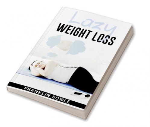 LAZY WEIGHT LOSS