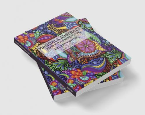 Mandala  Abstract Adult Coloring Book Luxury Edition: Stress Relieving Mandala Designs for Adults | 50 Premium Coloring Pages with Amazing Designs | Relaxation Meditation and Happiness Coloring Pages