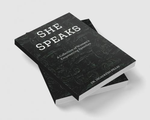 She Speaks : A Collection of Women's Empowering Speeches