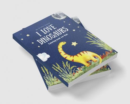 I Love Dinosaurs Coloring Book For Kids
