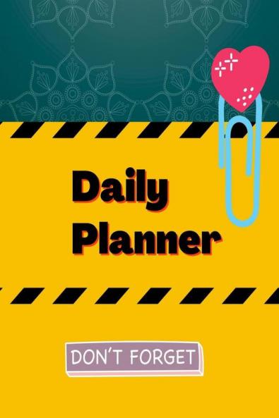 Daily Planner : Organize Your Life Efficiently with Daily Planner Book