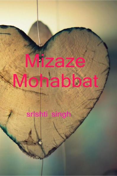 Mizaze mohabbat / मिजाजे मोहबत्त