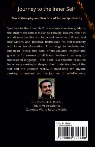 Journey to the Inner Self : The Philosophy and Practice of Indian Spirituality