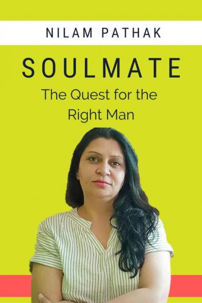 Soulmate : The Quest for the Right Man
