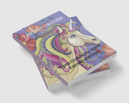 Fantasy Unicorn Adult Coloring Book Luxury Edition: Creative Haven Fantasy Unicorn Coloring Book for Adults | Fantasy Unicorn and Dover Nature | Magical Fairies Adult Coloring Book | Premium Desing...